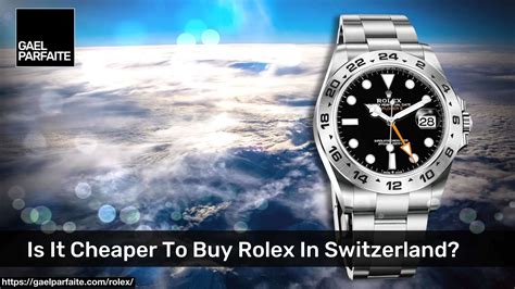 rolex watch cheaper in switzerland|rolex duty free prices.